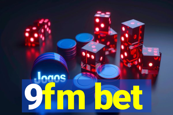 9fm bet